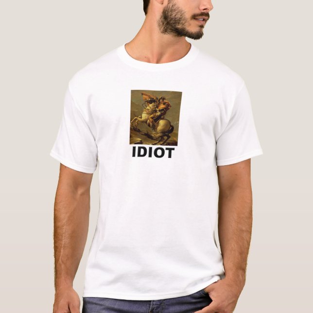 Camiseta Idiota: Napoleon Bonaparte (Frente)