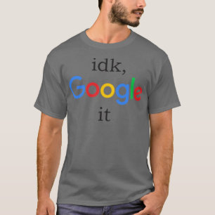 Camiseta idk, google