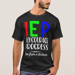Camiseta IEP I Encoraja Progresso Mesmo A Distância