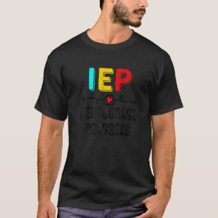 Camiseta IEP I encoraje o progresso da escola de ensino esp