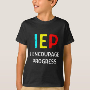 Camiseta IEP I encoraje o progresso da escola de ensino esp