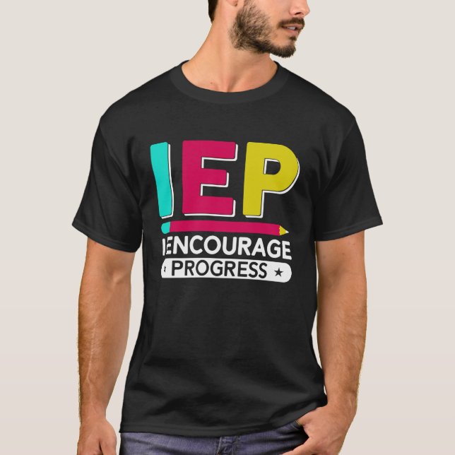 Camiseta IEP I Encourage Progress Special Education School  (Frente)