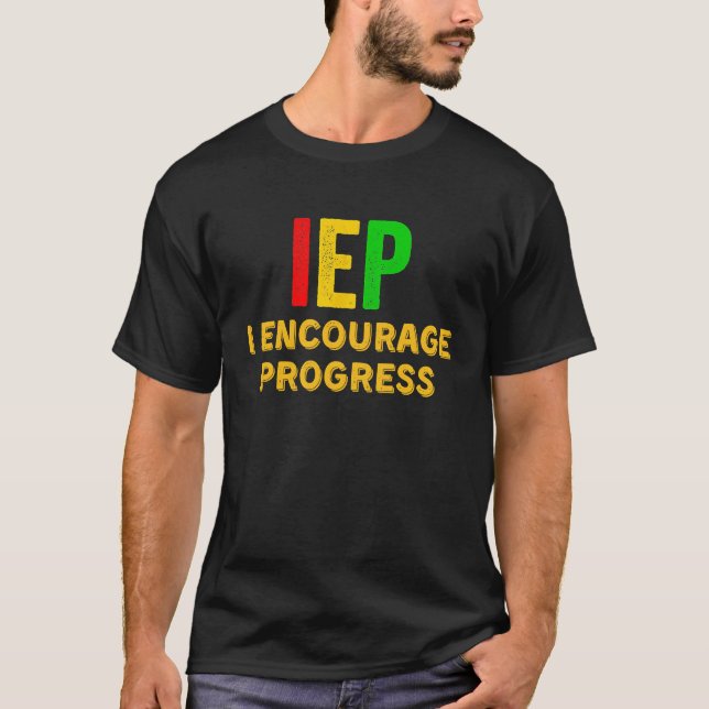 Camiseta IEP I Encourage Progress Special Education School  (Frente)