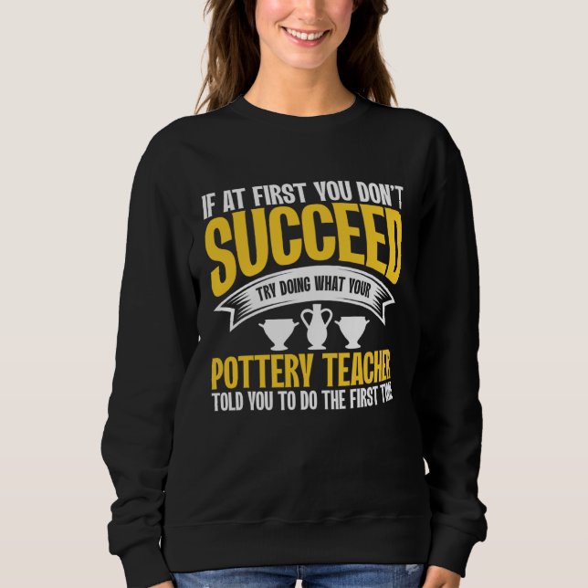 Camiseta If At First You Don t Succeed Pottery Ceramicist P (Frente)