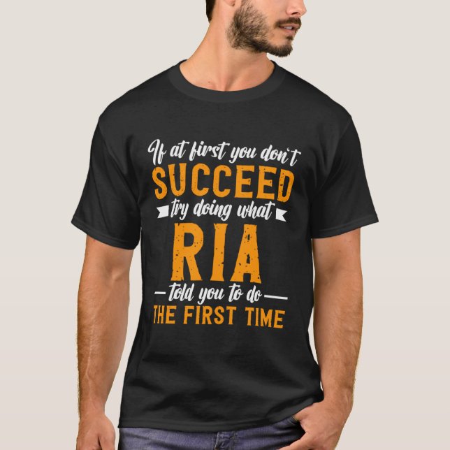 Camiseta If at First You Don t Succeed Try Doing What Ria T (Frente)