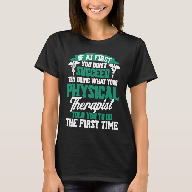 Camiseta If At First You Dont Succeed Physiotherapy Physica (Frente)