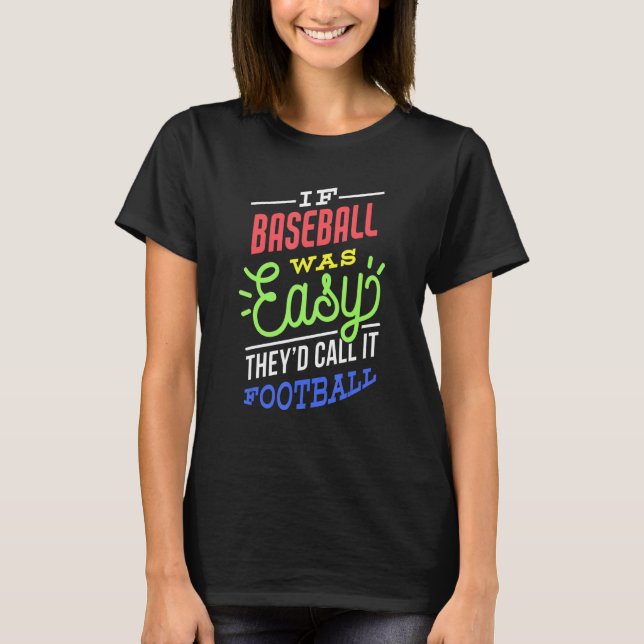 Camiseta If Baseball Was Easy Saying Funny Baseball Player (Frente)