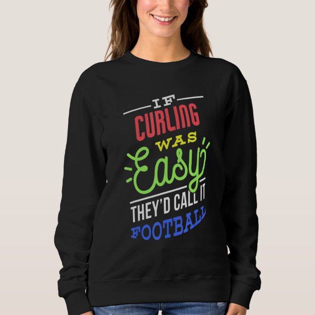 Camiseta If Curling Was Easy Saying Funny Curler (Frente)