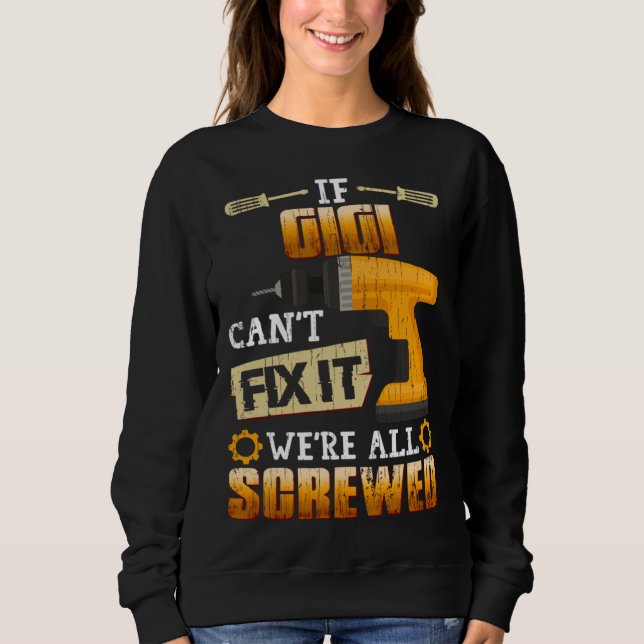 Camiseta If Gigi Can t Fix It We re All Screwed (Frente)