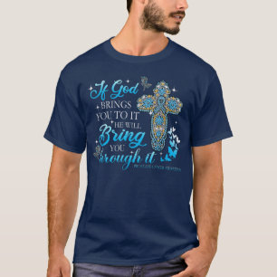 Camiseta If God Brings You To It Christian Cross Prostate C