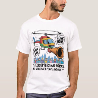 Camiseta If Helicopters Had Horns – Funny Helicopter Comic