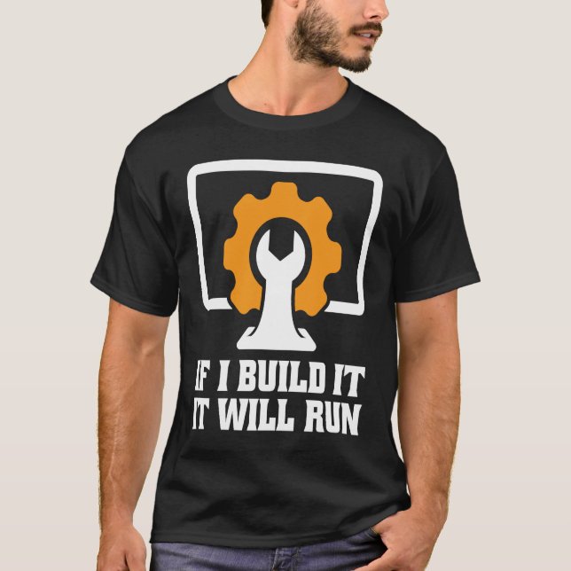 Camiseta if I build it it will run tech support (Frente)