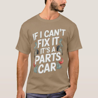Camiseta If I Cant Fi It Its Parts Car Funny Mechanic retro