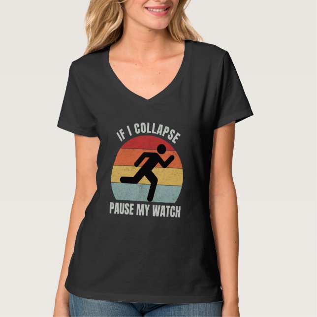 Camiseta If I Collapse Pause My Watch Runner Marathon (Frente)