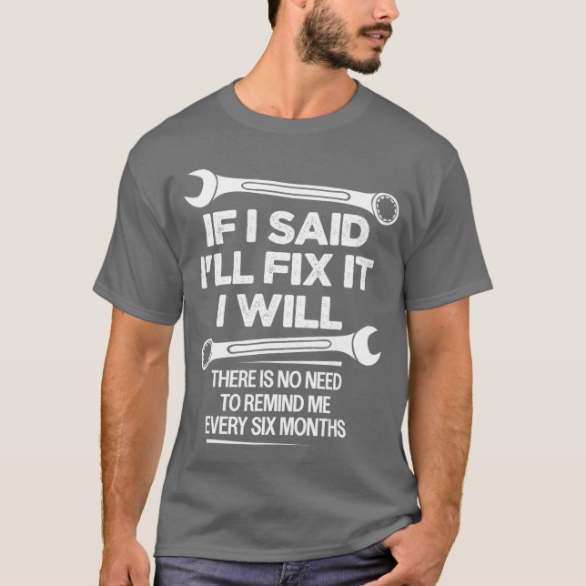 Camiseta If I Said Ill Fi it I Will Funny Handyman Mechanic (Frente)