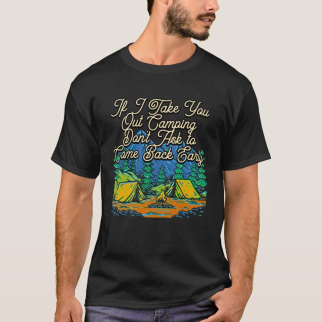 Camiseta If I Take You Out Camping Couples Camper  Camp (Frente)