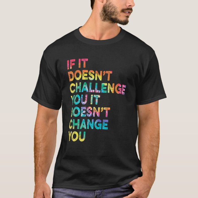 Camiseta If It Doesn't Challenge You Inspirational Motivati (Frente)
