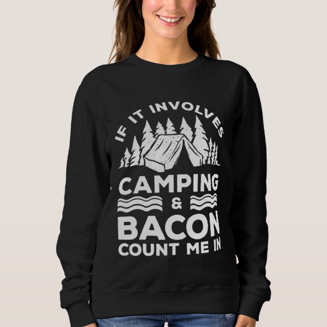Camiseta If It Involves Camping And Bacon Count Me In Campe (Frente)