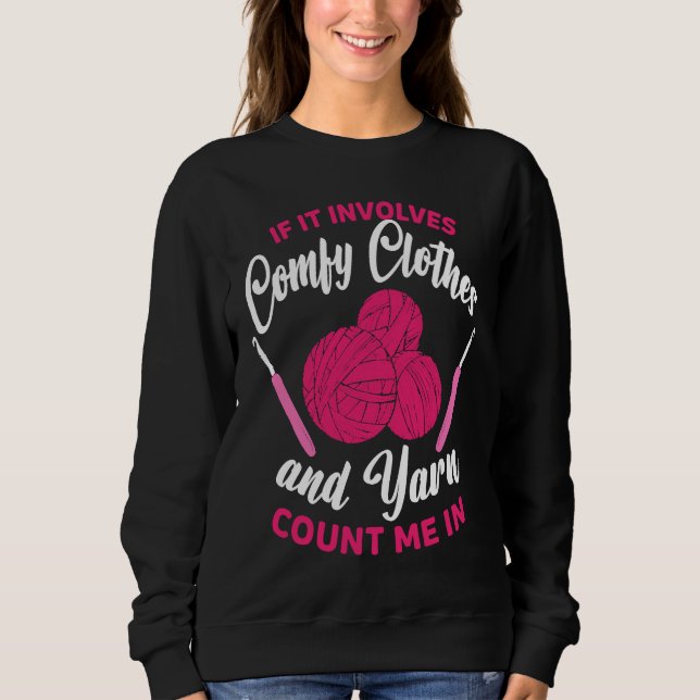 Camiseta If it involves comfy clothes and Yarn Crocheting C (Frente)