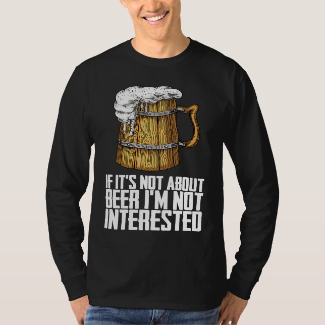 Camiseta If its not about beer im not interested (Frente)