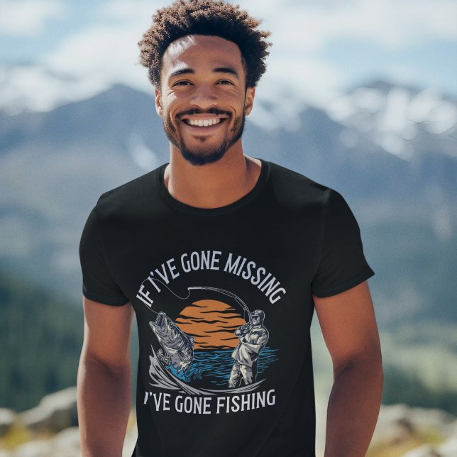 Camiseta If I've Gone Missing I've Gone Fishing  (Criador carregado)