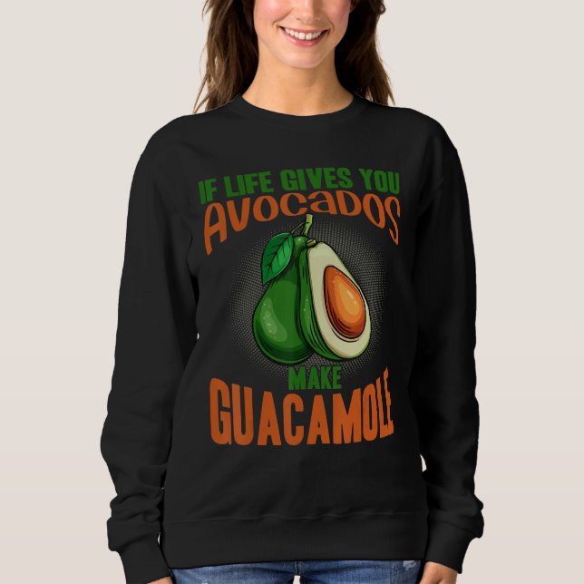 Camiseta If Life Gives You Avocados Make Guacamole  Avocado (Frente)