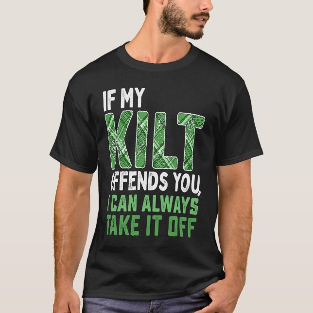 Camiseta If My Kilt Offends You  St Patrick's Day (Frente)