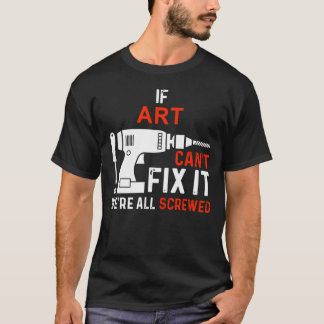 Camiseta If Name Can't Fix It We are All Screwed Personal