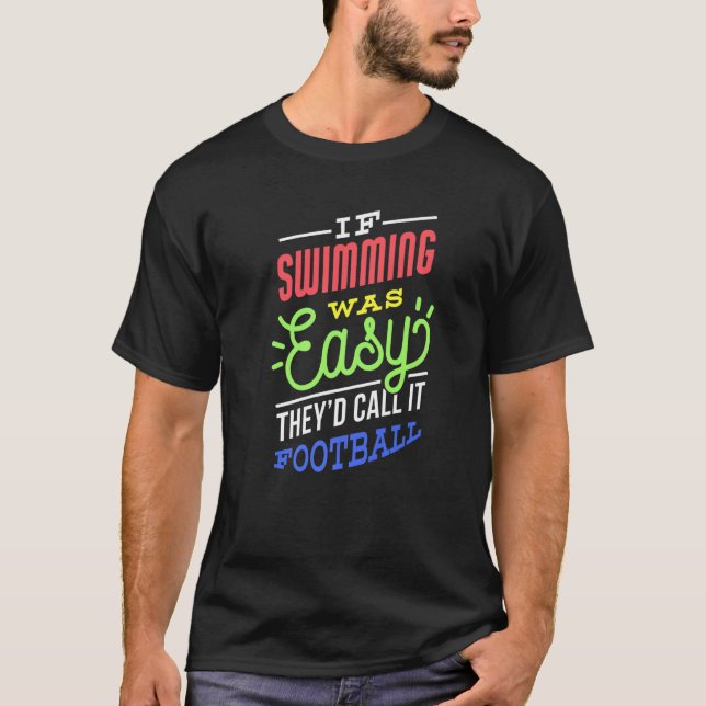 Camiseta If Swimming Was Easy Saying Funny Swimmer Premium (Frente)