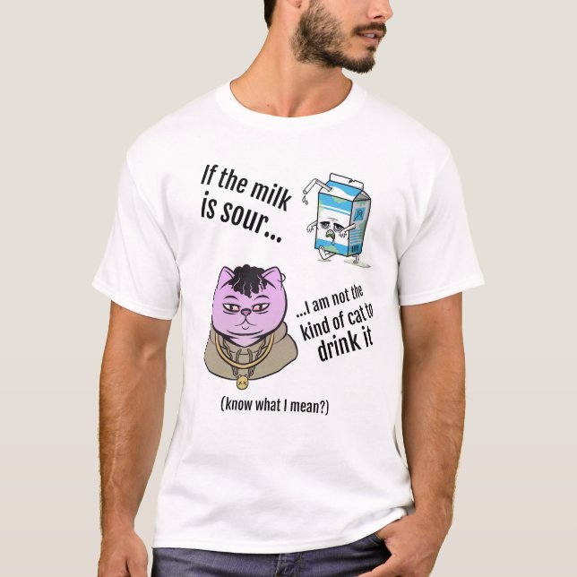 Camiseta If the milk is sour... (Frente)