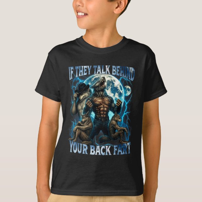 Camiseta If They Talk Behind Your Back Fart Funny Cringe Al (Frente)