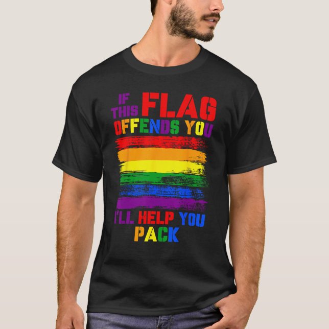 Camiseta If This Flag Offend You I ll Help You Pack LGBT Ra (Frente)