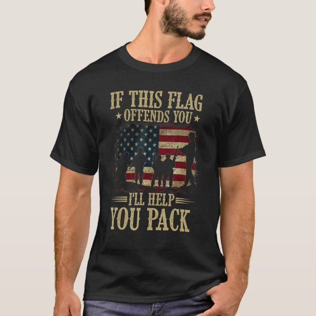 Camiseta If This Flag Offends You I ll Help You Pack Americ (Frente)
