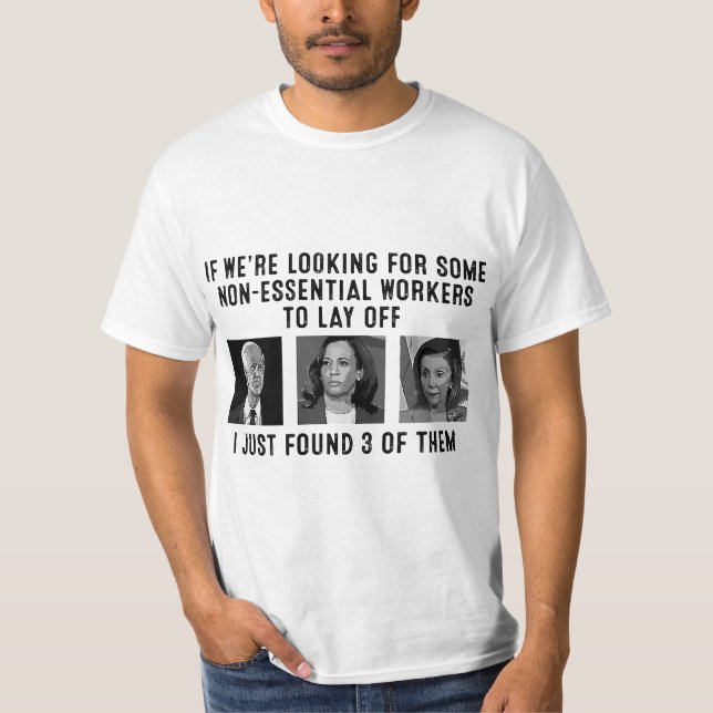 Camiseta If We're Looking For Some Non-Essential Workers To (Frente)