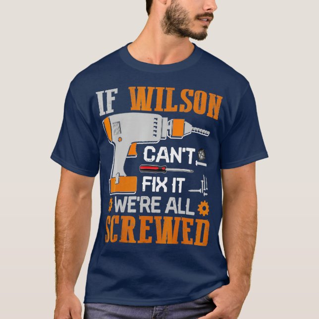 Camiseta If WILSON Cant Fix it Were All Screwed Gift (Frente)