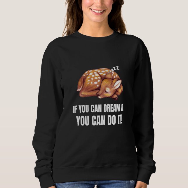 Camiseta If You Can Dream It You Can Do It  Deer English (Frente)