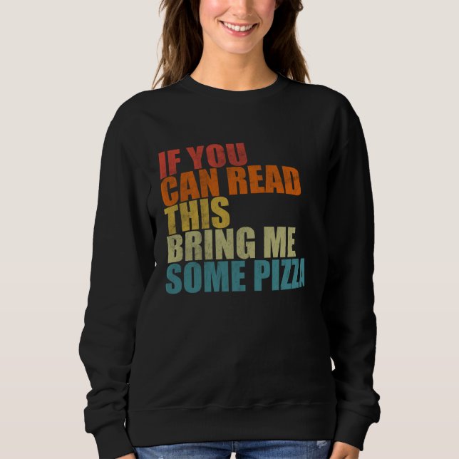 Camiseta If You Can Read This Bring Me Some Pizza  Pizza (Frente)