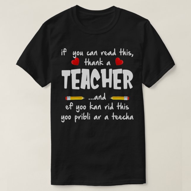 Camiseta If You Can Read This Thank A Teacher  Funny Gift  (Frente do Design)