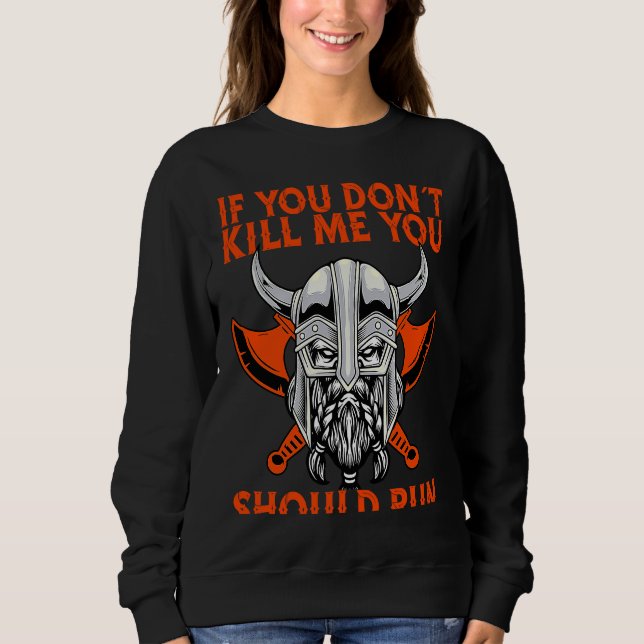 Camiseta If You Don´T Kill Me You Should Run Viking (Frente)