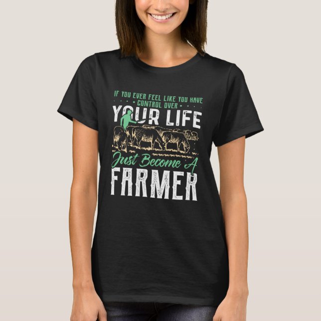 Camiseta If You Feel in Control of Your Life Become A Sheep (Frente)