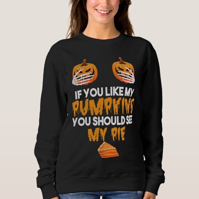 Camiseta If You Like My Pumpkins You Should See My Pie Hall (Frente)