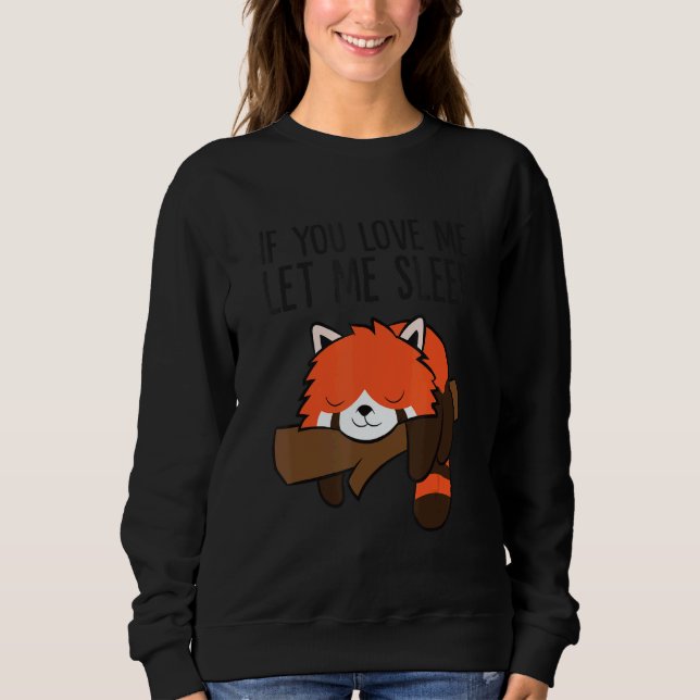 Camiseta If You Love Me Let Me Sleep Red Panda Pajama (Frente)