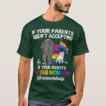 Camiseta If Your Parents Arent Accepting Im Your Mom Now<br><div class="desc">If Your Parents Arent Accepting Im Your Mom Now fathers day,  funny,  father,  dad,  birthday,  mothers day,  humor,  christmas,  cute,  cool,  family,  mother,  daddy,  brother,  husband,  mom,  vintage,  grandpa,  boyfriend,  day,  son,  retro,  sister,  wife,  grandma,  daughter,  kids,  fathers,  grandfather,  love</div>