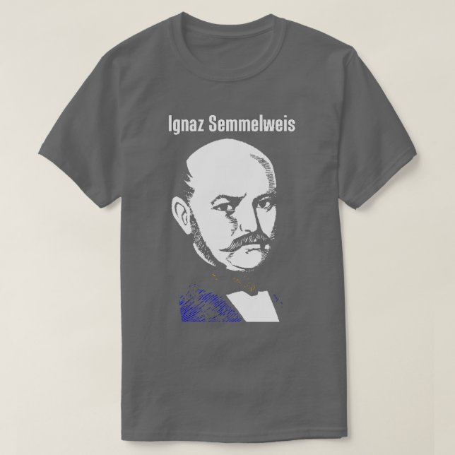 Camiseta Ignaz Semmelweis 1 (Frente do Design)