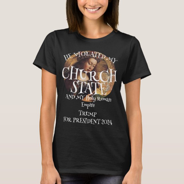 Camiseta Igreja Estado e Sacro Império Romano (Frente)