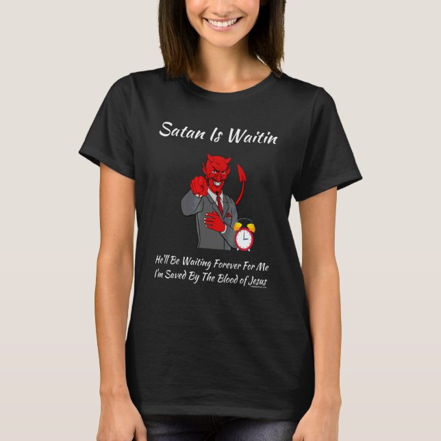 Camiseta Igreja Religiosa Cristã Satã Deus Satã Espera (Frente)
