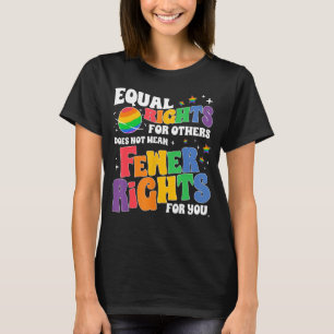 Camiseta Iguais Direitos Para Outros Não Significa Menos Di