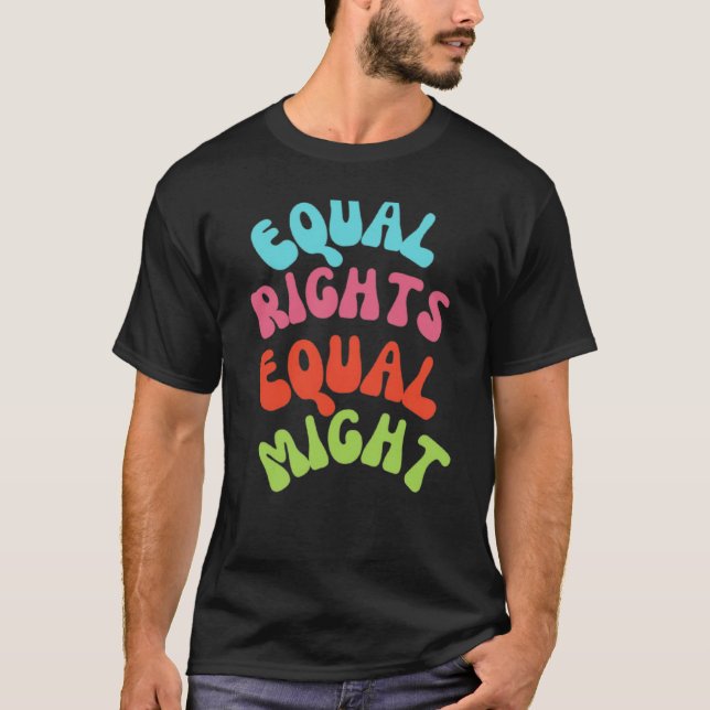Camiseta Igualdade de Direitos, Igualdade de Oportunidades  (Frente)