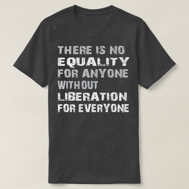 Camiseta Igualdade de Libertação para Todos (Frente do Design)