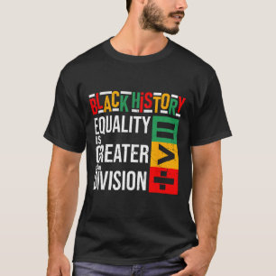 Camiseta Igualdade é Maior que Divisão História Negra Me